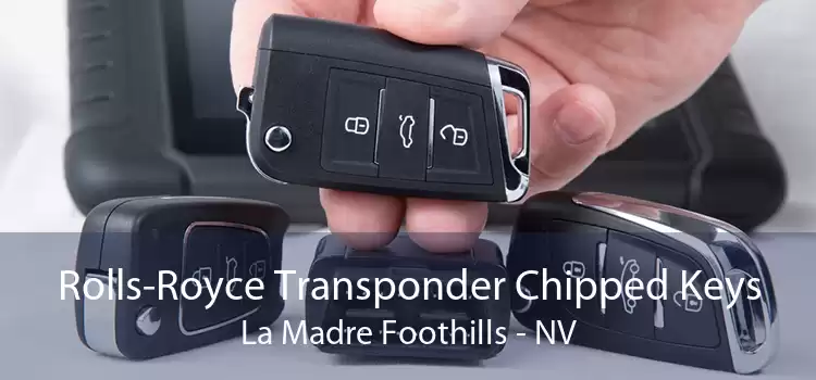 Rolls-Royce Transponder Chipped Keys La Madre Foothills - NV