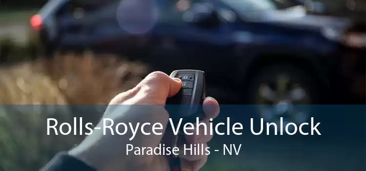 Rolls-Royce Vehicle Unlock Paradise Hills - NV