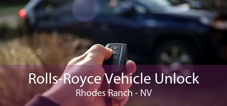 Rolls-Royce Vehicle Unlock Rhodes Ranch - NV