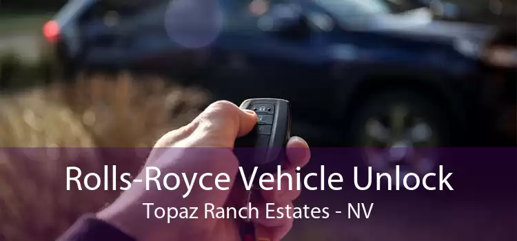 Rolls-Royce Vehicle Unlock Topaz Ranch Estates - NV