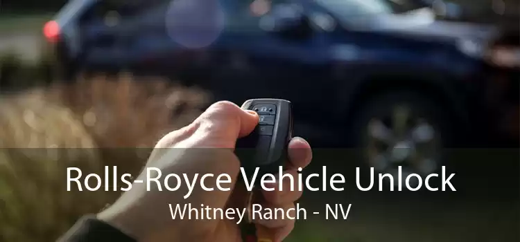 Rolls-Royce Vehicle Unlock Whitney Ranch - NV