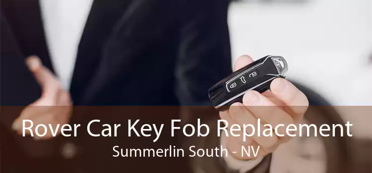 Rover Car Key Fob Replacement Summerlin South - NV