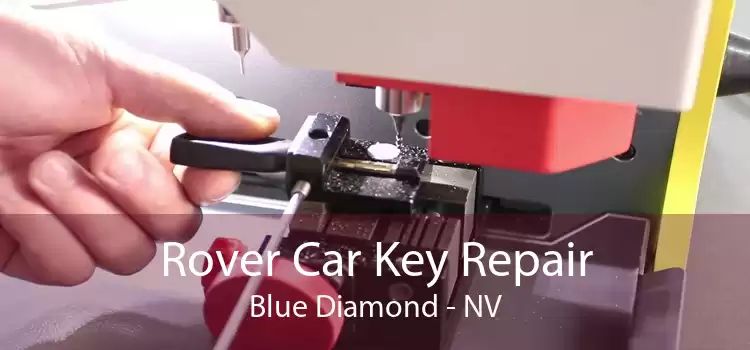 Rover Car Key Repair Blue Diamond - NV