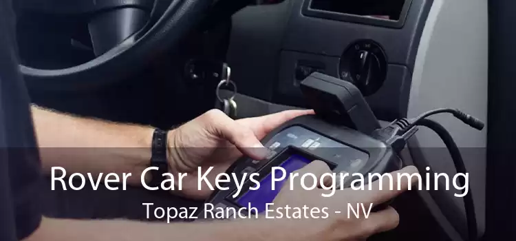 Rover Car Keys Programming Topaz Ranch Estates - NV