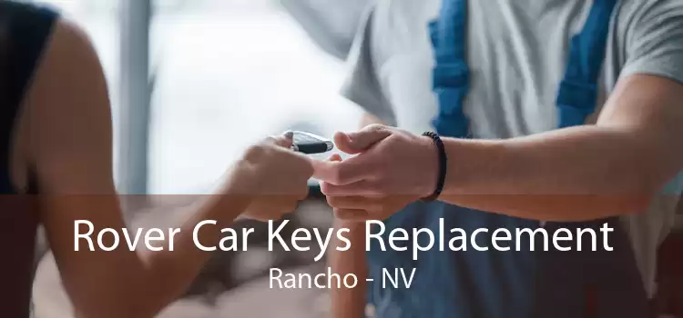 Rover Car Keys Replacement Rancho - NV