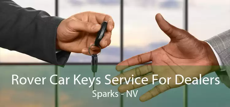 Rover Car Keys Service For Dealers Sparks - NV