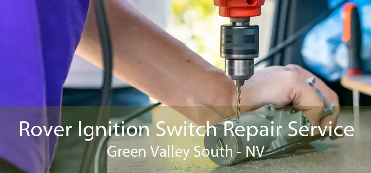 Rover Ignition Switch Repair Service Green Valley South - NV