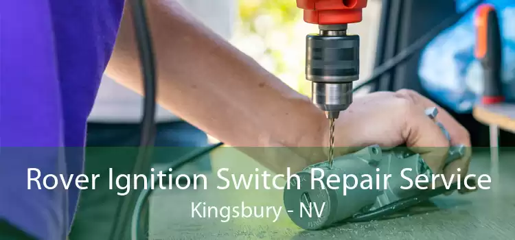 Rover Ignition Switch Repair Service Kingsbury - NV