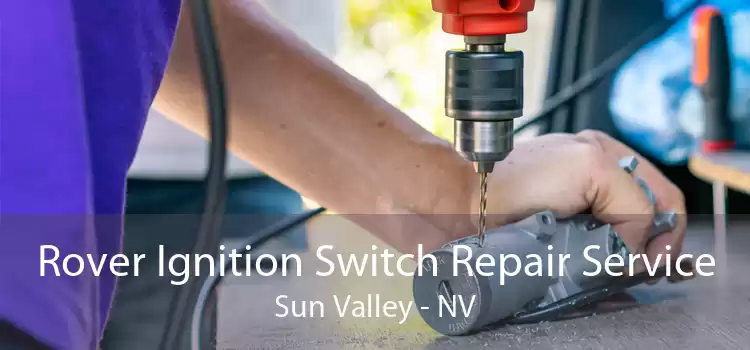 Rover Ignition Switch Repair Service Sun Valley - NV