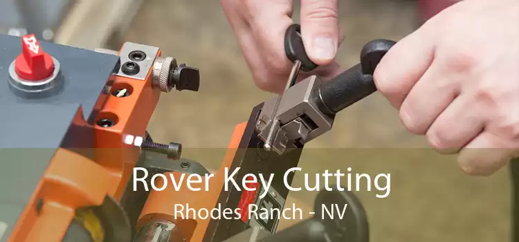 Rover Key Cutting Rhodes Ranch - NV