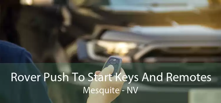 Rover Push To Start Keys And Remotes Mesquite - NV