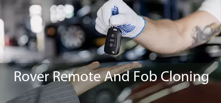 Rover Remote And Fob Cloning 