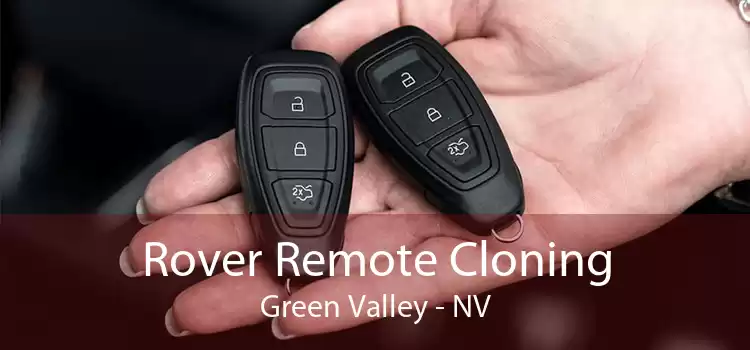 Rover Remote Cloning Green Valley - NV