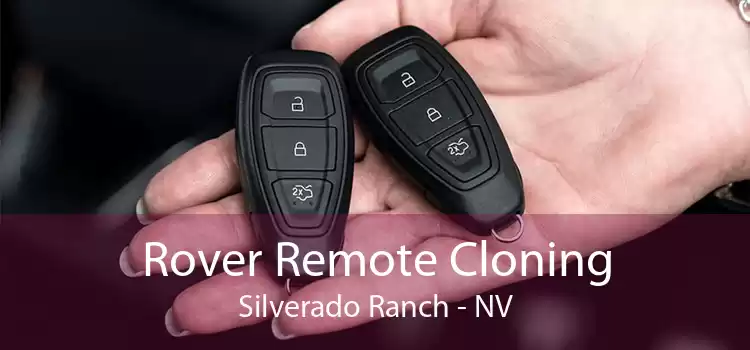 Rover Remote Cloning Silverado Ranch - NV