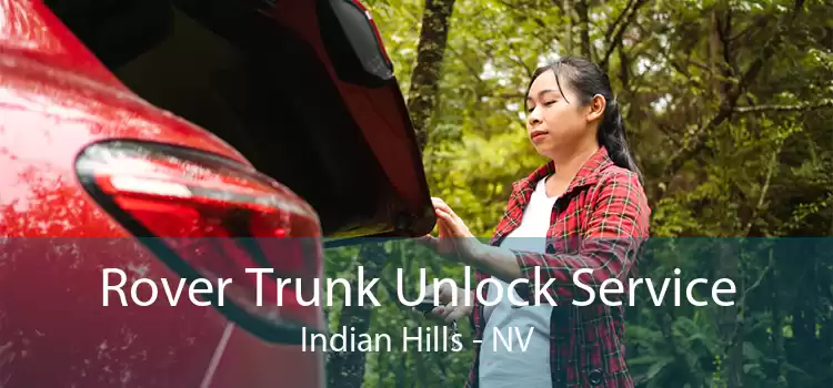 Rover Trunk Unlock Service Indian Hills - NV