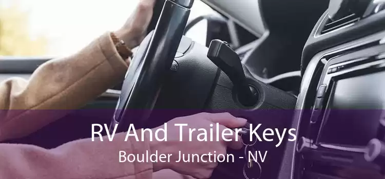 RV And Trailer Keys Boulder Junction - NV