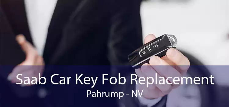 Saab Car Key Fob Replacement Pahrump - NV