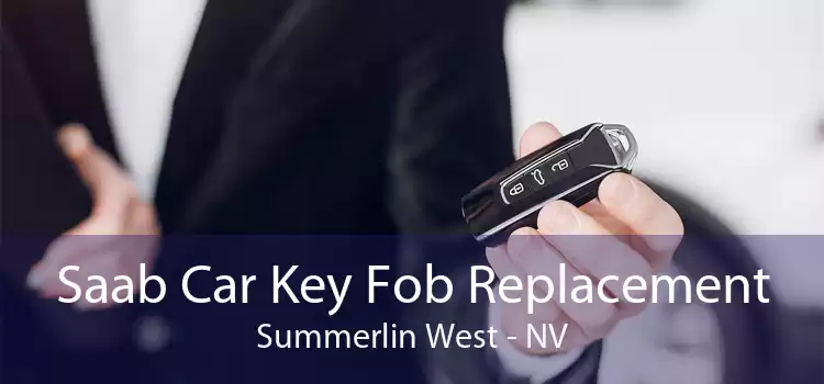 Saab Car Key Fob Replacement Summerlin West - NV
