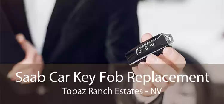 Saab Car Key Fob Replacement Topaz Ranch Estates - NV