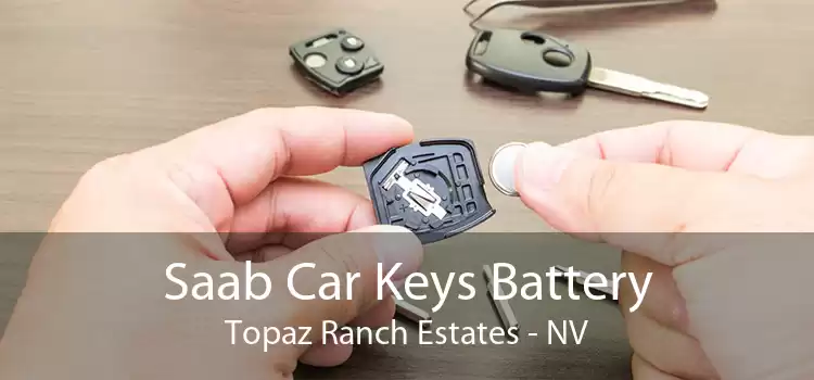 Saab Car Keys Battery Topaz Ranch Estates - NV
