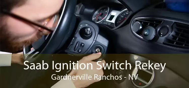 Saab Ignition Switch Rekey Gardnerville Ranchos - NV