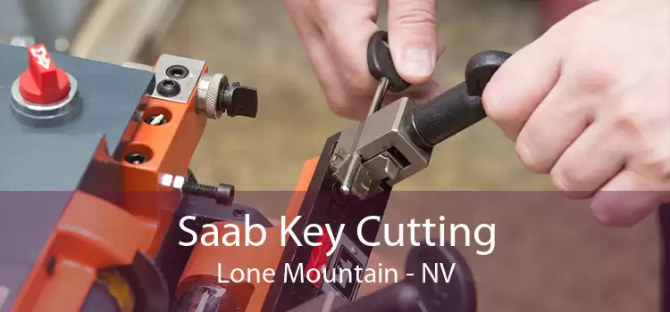 Saab Key Cutting Lone Mountain - NV