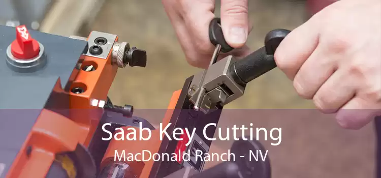 Saab Key Cutting MacDonald Ranch - NV