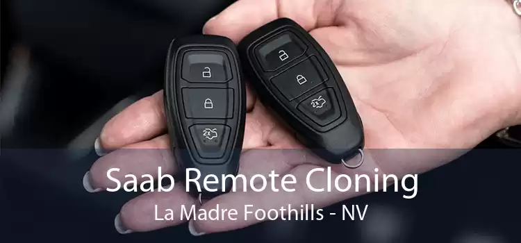 Saab Remote Cloning La Madre Foothills - NV