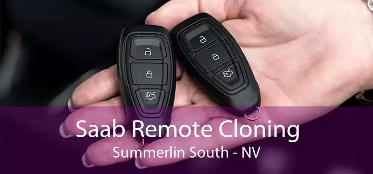 Saab Remote Cloning Summerlin South - NV
