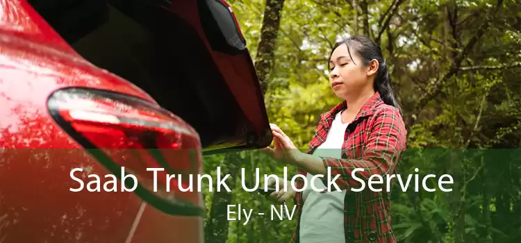 Saab Trunk Unlock Service Ely - NV