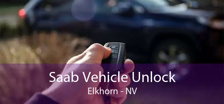 Saab Vehicle Unlock Elkhorn - NV
