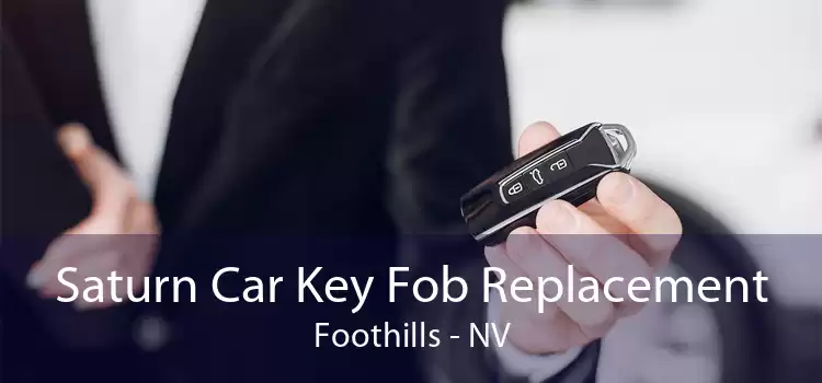 Saturn Car Key Fob Replacement Foothills - NV