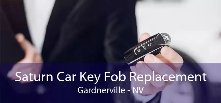 Saturn Car Key Fob Replacement Gardnerville - NV