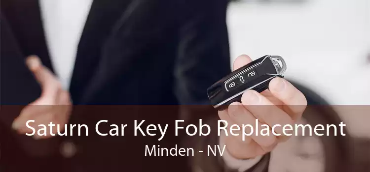 Saturn Car Key Fob Replacement Minden - NV