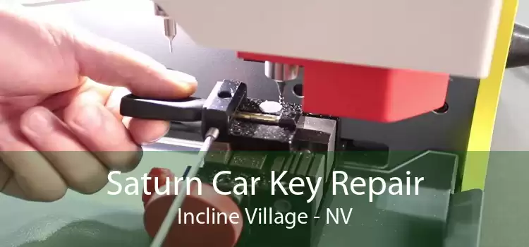 Saturn Car Key Repair Incline Village - NV