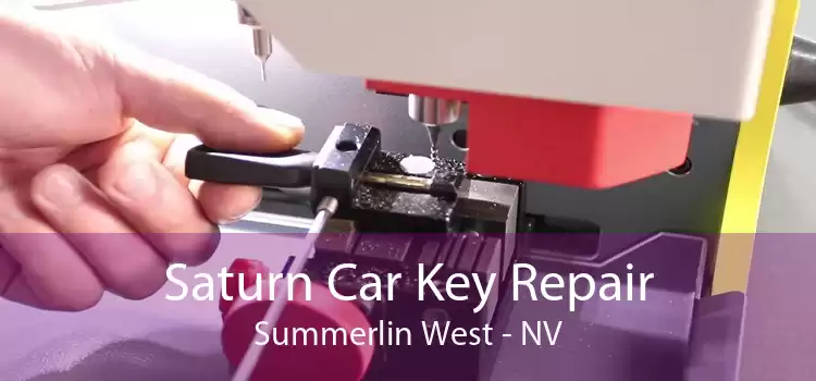 Saturn Car Key Repair Summerlin West - NV