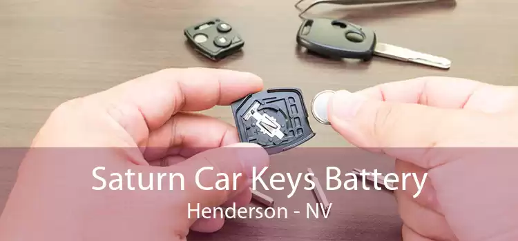 Saturn Car Keys Battery Henderson - NV