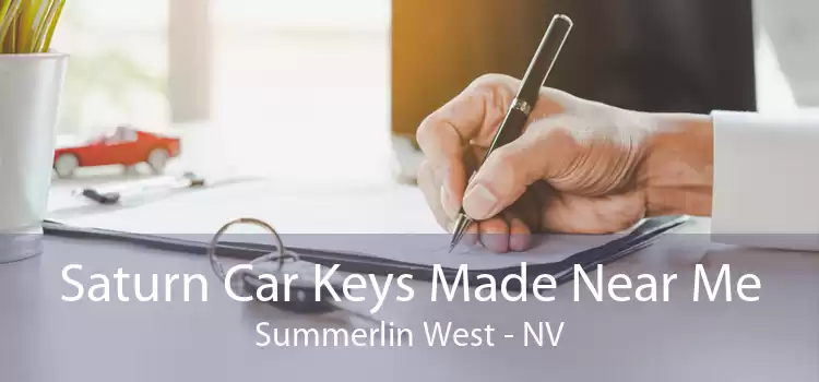 Saturn Car Keys Made Near Me Summerlin West - NV