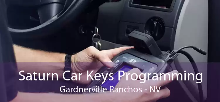 Saturn Car Keys Programming Gardnerville Ranchos - NV