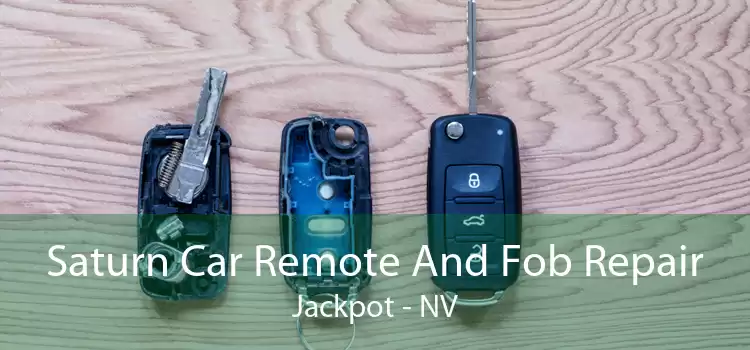 Saturn Car Remote And Fob Repair Jackpot - NV