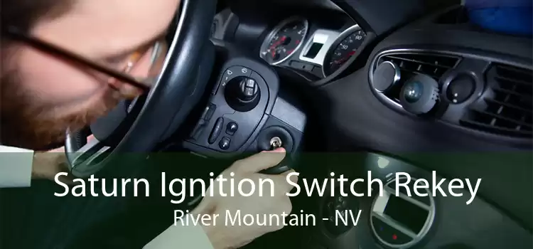 Saturn Ignition Switch Rekey River Mountain - NV