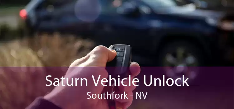 Saturn Vehicle Unlock Southfork - NV