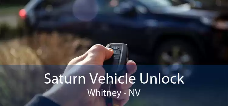 Saturn Vehicle Unlock Whitney - NV