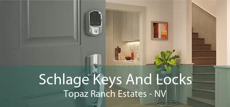 Schlage Keys And Locks Topaz Ranch Estates - NV