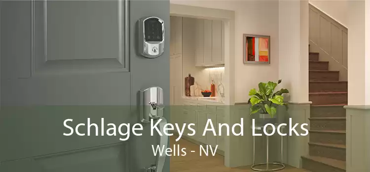 Schlage Keys And Locks Wells - NV