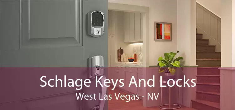 Schlage Keys And Locks West Las Vegas - NV