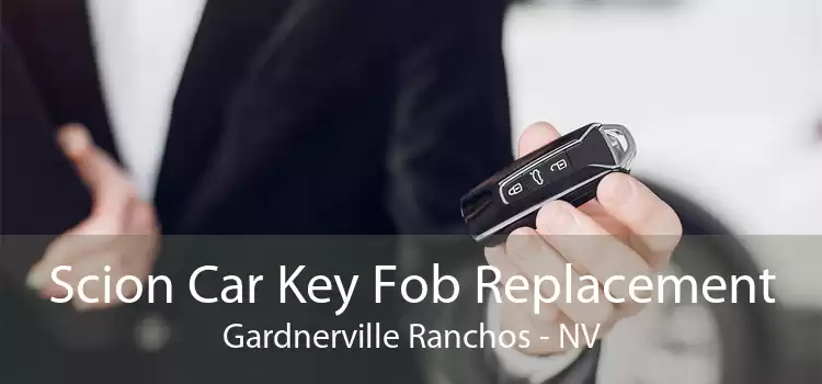 Scion Car Key Fob Replacement Gardnerville Ranchos - NV