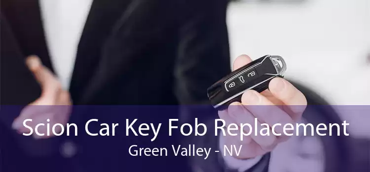 Scion Car Key Fob Replacement Green Valley - NV