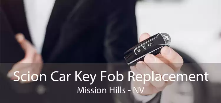Scion Car Key Fob Replacement Mission Hills - NV