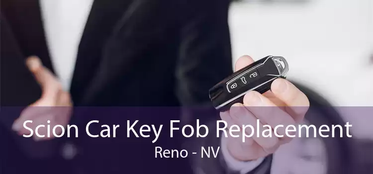 Scion Car Key Fob Replacement Reno - NV